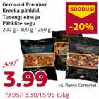 Germund Premium
Kreeka pähklid,
Tudengi eine ja
Pähklite segu