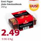 Eesti Pagar
Jõulu-šokolaadikook
250 g
