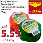 Baby Polderkaas
Gouda juust