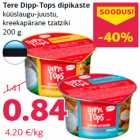 Allahindlus - Tere Dipp-Tops dipikaste
