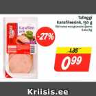 Allahindlus - Talleggi
kanafileesink, 150 g