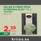 DELINE KITSEKE KÕVA KITSEPIIMAJUUST 150g