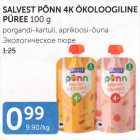 Allahindlus - SALVEST PÕNN 4K ÖKOLOOGILINE PÜREE 100 G