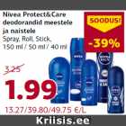 Allahindlus - Nivea Protect&Care
deodorandid meestele
ja naistele