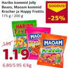 Haribo kommid Jelly
Beans, Maoam kommid
Kracher ja Happy Fruttis