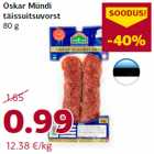 Oskar Mündi
täissuitsuvorst
80 g
