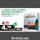L´ORÉAL MEN EXPERT
SPLASH ICE IMPACT
NÄOVESI