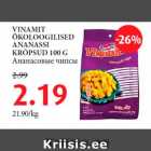 Allahindlus - VINAMIT
ÖKOLOOGILISED
ANANASSI
KRÕPSUD 100 G