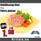 Allahindlus - Hakklihasegu Oma
1kg