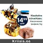 Allahindlus - Klassikaline
trühvel Kalev;
 1 kg