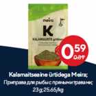 Kalamaitseaine ürtidega Meira;

23 g