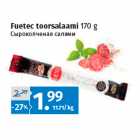 Fuetec toorsalaami 170 g