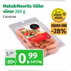 Allahindlus - Maks&Moorits Väike
viiner 260 g