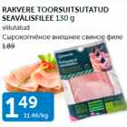 RAKVERE TOORSUITSUTATUD SEAVÄLISFILEE 130 G
