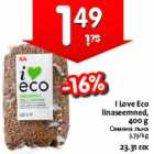 Allahindlus - I Love Eco linaseemned