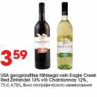 USA geograafilise tähisega vein Eagle Creek
Red Zinfandel 13% või Chardonnay