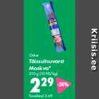 Oskar Täissuitsuvorst Moskva* 210 g