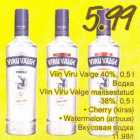 Allahindlus - Viin Viru Valge 40%, 0,5 l; Viin Viru Valge maitsestatud 38%, 0,5 l .Cherry (kirss) .Watermelon (arbuus)