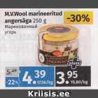 Allahindlus - M.V.Wool marineeritud 
angersäga 
250 g