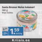 Allahindlus - Santa Bremor Moiva kalamari 
180 g