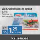 Vici Krabimaitselised pulgad 
300 g