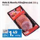 Maks & Moorits Pühajärve sink 
300 g
