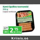 Karni Cipollino toorvorstid
500 g