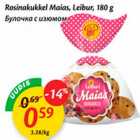 Магазин:Maxima,Скидка:Булочка с изюмом