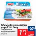 Allahindlus - Jahutatud krabimaitselised pulgad Vici, 300 g