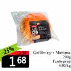 Allahindlus - Grillburger Mamma
200g
