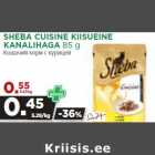 Allahindlus - SHEBA CUISINE KIISUEINE
KANALIHAGA 