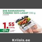 EHE RANNAROOTSI
VIINERID 100% LIHAST 