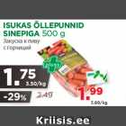 ISUKAS ÕLLEPUNNID
SINEPIGA 500 g