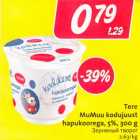 Tere
MuMuu kodujuust
hapukoorega 