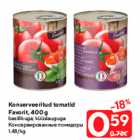 Allahindlus - Konserveeritud tomatid
Favorit, 400 g

