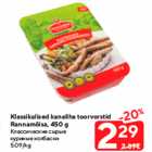 Allahindlus - Klassikalised kanaliha toorvorstid
Rannamõisa, 450 g
