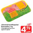Allahindlus - Jahutatud kanafileepalad
Rannamõisa, 1 kg
