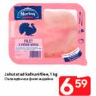 Allahindlus - Jahutatud kalkunifilee, 1 kg
