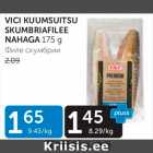 Allahindlus - VICI KUUMSUITSU SKUMBRIAFILEE NAHAGA 175 G