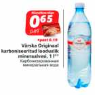 Allahindlus - Värska Originaal
karboniseeritud looduslik
mineraalvesi, 1 l**