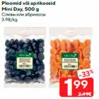 Allahindlus - Ploomid või aprikoosid
Mini Day, 500 g
