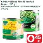 Allahindlus - Konserveeritud herned või mais
Favorit, 150 g
