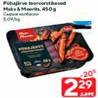 Allahindlus - Pühajärve toorvorstikesed
Maks & Moorits, 450 g
