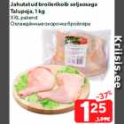 Allahindlus - Jahutatud broilerikoib seljaosaga
Talupoja, 1 kg
