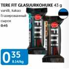 Allahindlus - TERE FIT GLASUURKOHUKE 43 G