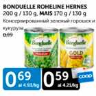 BONDUELLE ROHELINE HERNES 200 G / 130 G, MAIS 170 G / 130 G
