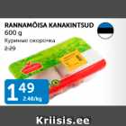 RANNAMÕISA KANAKINTSUD 600 G