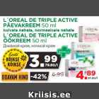 Allahindlus - L´OREAL DE TRIPLE ACTIVE
PÄEVAKREEM 50 ml
kuivale nahale, normaalsele nahale
L´OREAL DE TRIPLE ACTIVE
ÖÖKREEM 50 ml