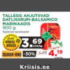 Allahindlus - TALLEGG AHJUTIIVAD
DATLISIIRUPI-BALSAMICO
MARINAADIS
900 g