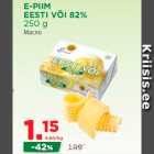 Allahindlus - E-PIIM
EESTI VÕI 82%
250 g